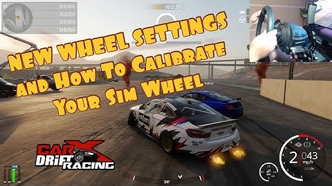 Sim Wheel Calibration and Settings for CarX Drift Racing Update
