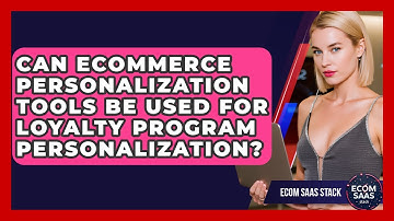 Can eCommerce Personalization Tools Be Used for Loyalty Program Personalization?