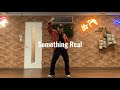 Something Real ft. Chris Brown, London On Da Track - Summer Walker / HIROKI-M Choreography