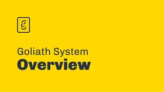 Goliath System: Overview