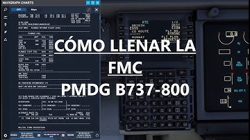 ¿Cómo llenar la FMC en BOEING 737? / Tutorial Completo en Español / PMDG B737-800