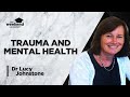 Trauma and Mental Health - Dr Lucy Johnstone