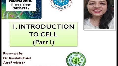 Sem5_Pharmaceutical Microbiology_Introduction to cell part I_Ms  Kaushika Patel
