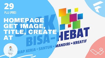 Tutorial Flutter Laravel Untuk Pemula - HomePage Get Image, Title, Create At dari API