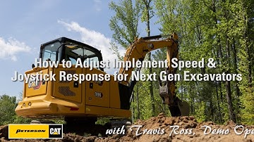 How to Adjust Implement Speed and Joystick Response on a Next Gen Cat Mini Excavator