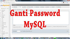 Cara Mengganti Password Database MySQL di Localhost - Durasi: 2.52. 