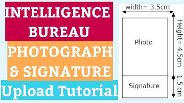 How to upload photograph and sign in intelligence bureau (IB) application form 2018, resize photo