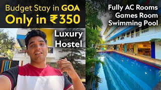 Luxury Hostel in 350 Rs Only | Cheapest Hotel in GOA | Budget Trip to Goa | GoStops Vagator