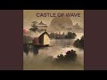 Castle of Wave