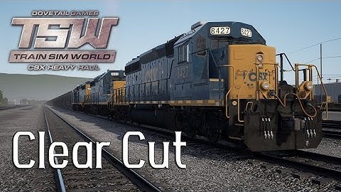 Train Sim World: CSX Heavy Haul Scenarios 2: Clear Cut (CSX SD40-2, AC4400CW, & GP38-2)
