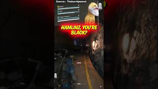 Hamlinz, Youre Black?