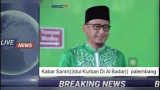 Idul Kurban Al-Badar Darussalam||TUGAS MANAJEM MEDIA MASSA 03