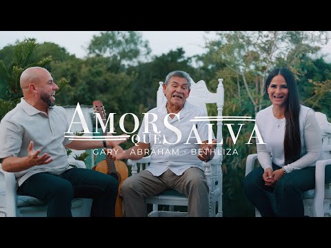 Amor Que Salva - Abraham & Bethliza Feat Gary