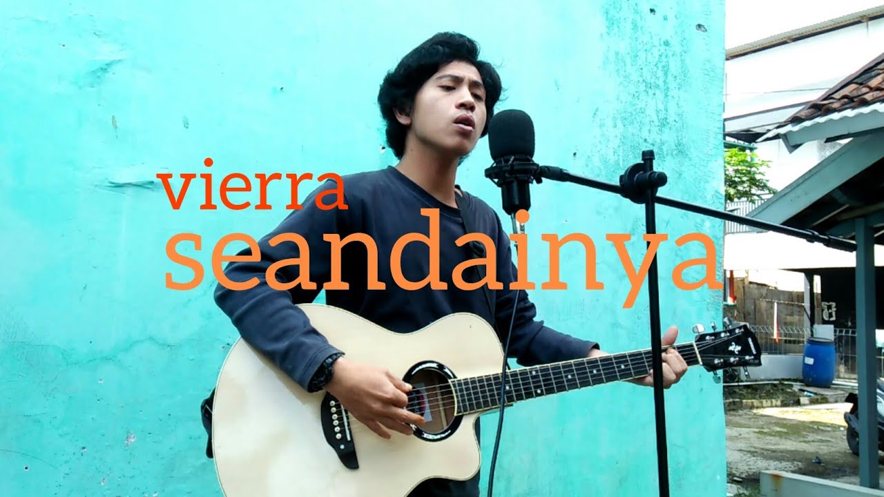 vierra seandainya cover youtube vierra seandainya cover youtube