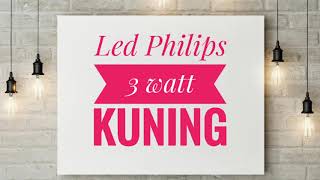 Led Philips 3 watt Kuning. 