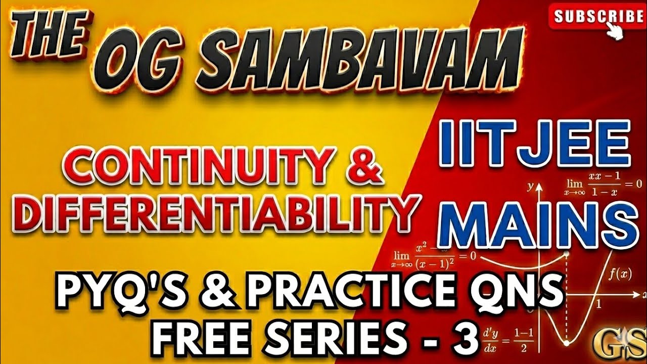 Continuity & Differentiability - OG Sambavam Series 3 - IIT JEE MATHS MAINS - Important Questions
