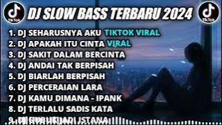 DJ SLOW BASS TERBARU 2024 || DJ SEHARUSNYA AKU REMIX TIKTOK VIRAL FULL BASS TERBARU 2024