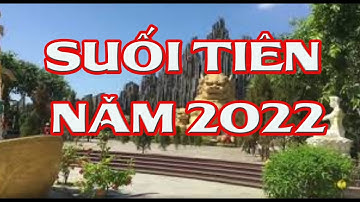 Một Vòng Suối Tiên Năm 2022 Có Gì Vui-Suối Tiên Năm Nhâm Dần