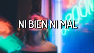 BAD BUNNY - NI BIEN NI MAL [LETRA] ALBUM X 100PRE