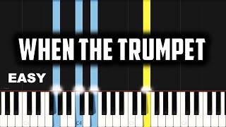 When The Trumpet | EASY PIANO TUTORIAL BY Extreme Midi