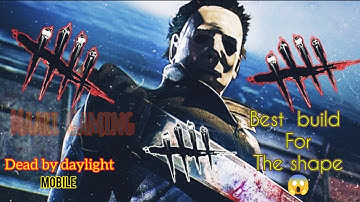 dead by daylight mobile | Best build for the shape | #dead by daylight ( no commentary )