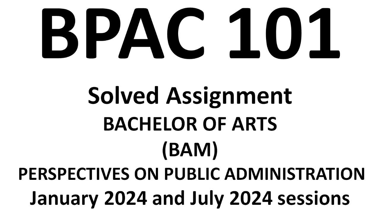 bpac-101 solved assignment 2024 / prespective of public administration ...