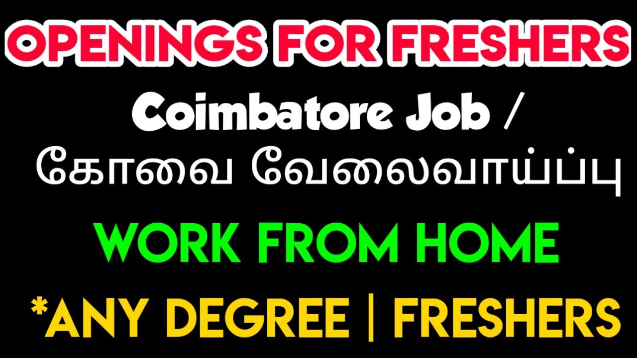 Coimbatore Jobs Jobs for Freshers at home Coimbatore Job Interview