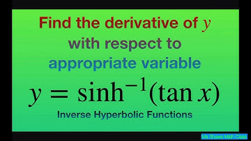 Find derivative of y = sinh^(-1) (tan x) with respect to x. Inverse Hyperbolic Functions