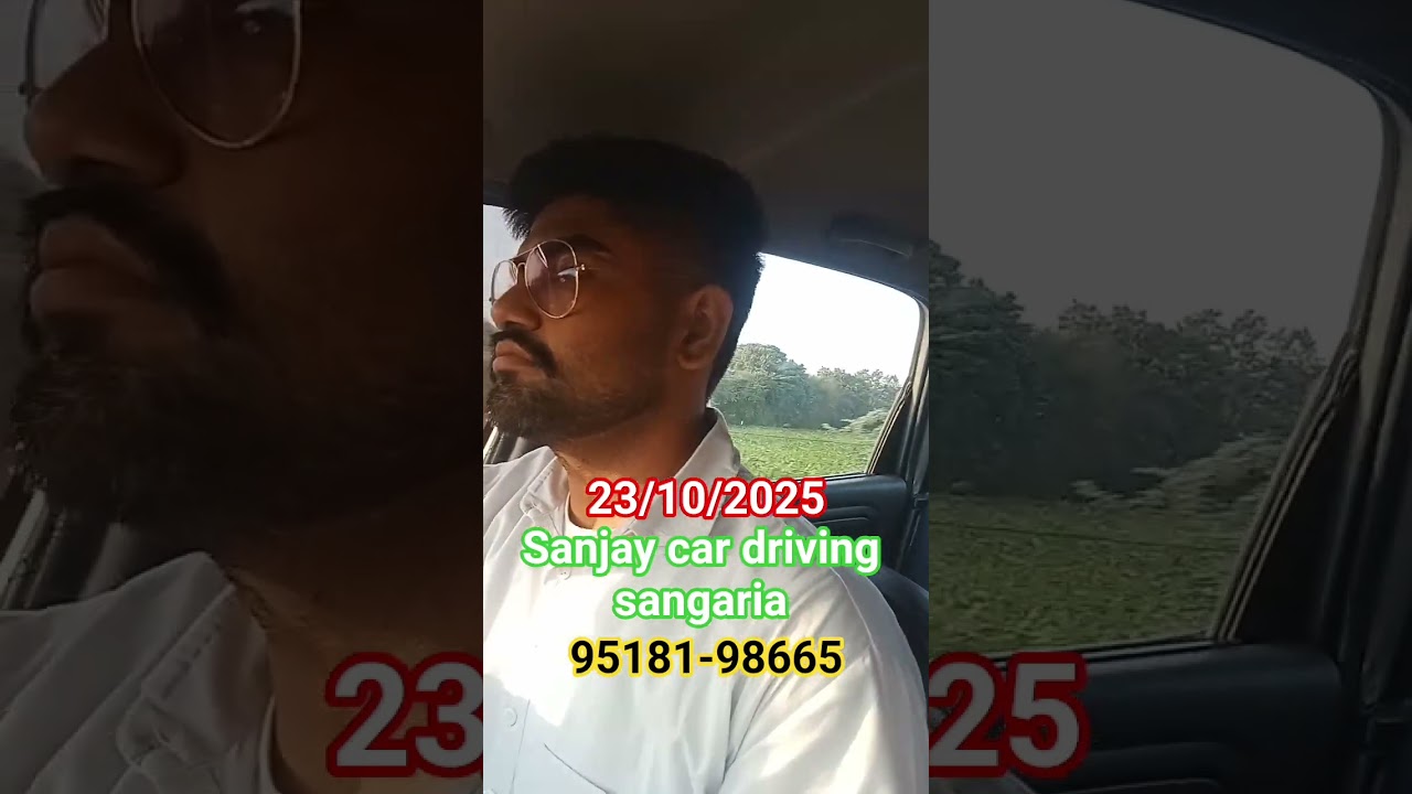 Sanjay car driving sangaria
