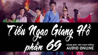 Tiếu Ngạo Giang Hồ phần 69 [Truyện audio] | VOV giao thông