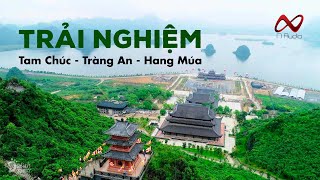 Tam Chúc - Tràng An - Hang Múa. Một ngày trải nghiệm.