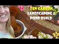 Zen Garden Ep.1: Flower Power! Planting, Construction &amp; Landscaping  Extreme Pond DIG &amp; Build