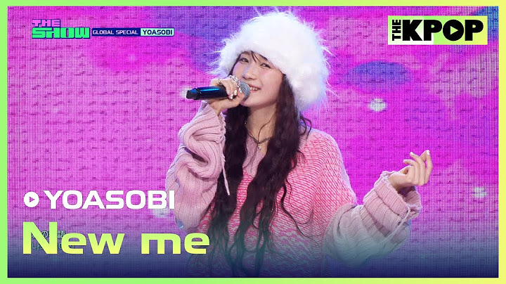YOASOBI, New me [THE SHOW 241203]