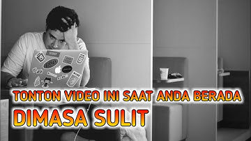 Saat Berada Di Masa Sulit || Video Motivasi