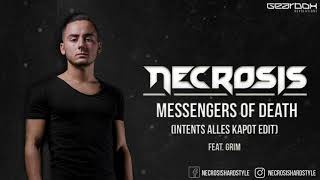 Necrosis & Grim - Messengers of Death (Intents Alles Kapot Edit)