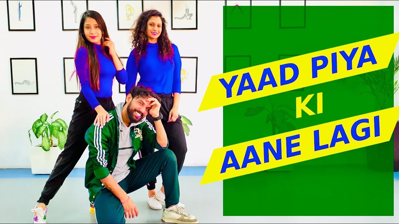 Yaad Piya Ki Aane Lagi Dance Fitness Choreography  FITNESS DANCE With RAHUL