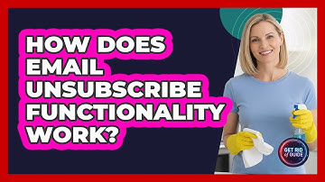 How Does Email Unsubscribe Functionality Work? - Get Rid Of Guide