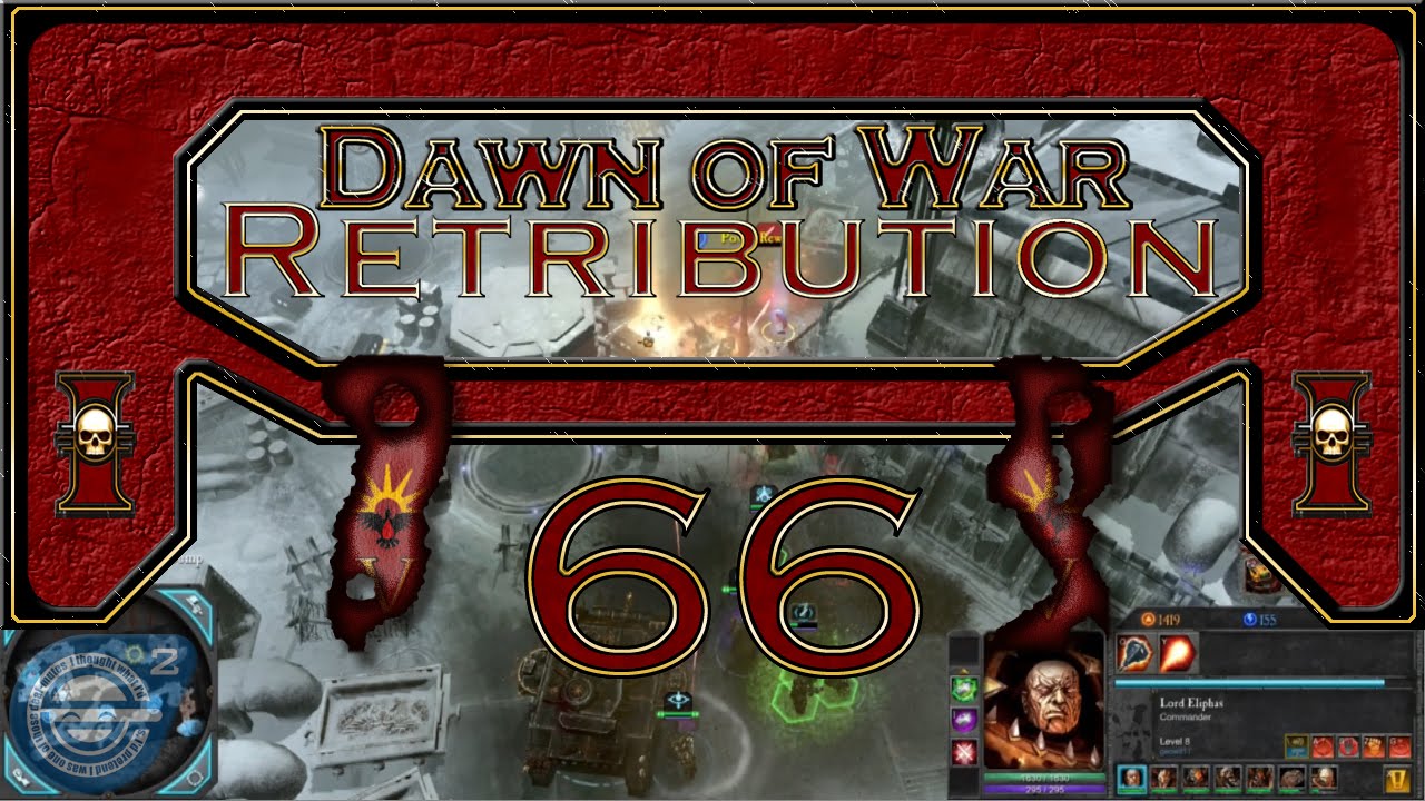 Dawn of War II Retribution - Chaos Campaign Part 10 - YouTube