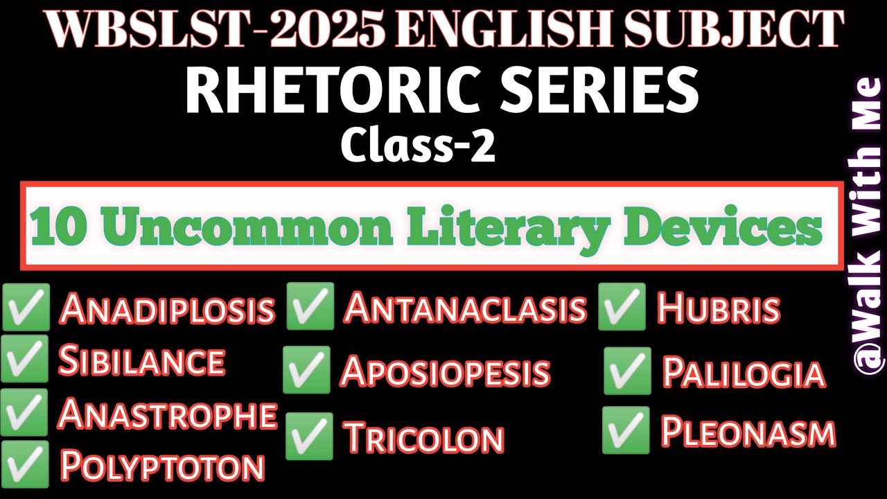 Rhetoric Series/Class-2/ 10 Uncommon Literary Devices / Important Figures of speech for WBSLST 2025
