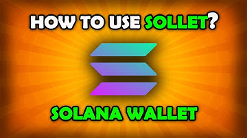 How To Install And Use Sollet? Solana Wallet Explained!
