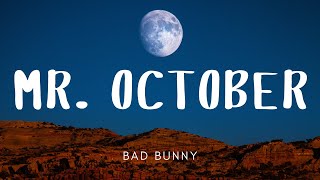 Bad Bunny - MR. OCTOBER (Letra/Lyrics) | nadie sabe lo que va a pasar mañana
