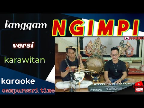 LANGGAM NGIMPI KARAOKE + LIRIK CAMPURSARI TIME SRAGEN // penghantar