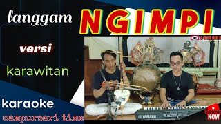 LANGGAM NGIMPI KARAOKE + LIRIK CAMPURSARI TIME SRAGEN // penghantar tidur