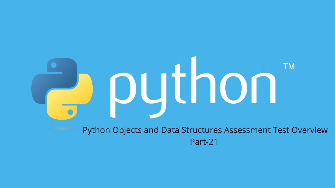 Python Objects and Data Structures Assessment Test Overview Part-21 ...
