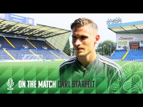 Carl Starfelt On The Match | Kilmarnock 0-5 Celtic | Five-Star Celts!