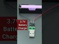 DIY 3.7V 18650 battery charger