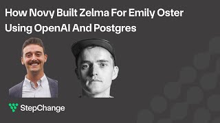 How Novy Built Zelma for Emily Oster Using OpenAI and Postgres