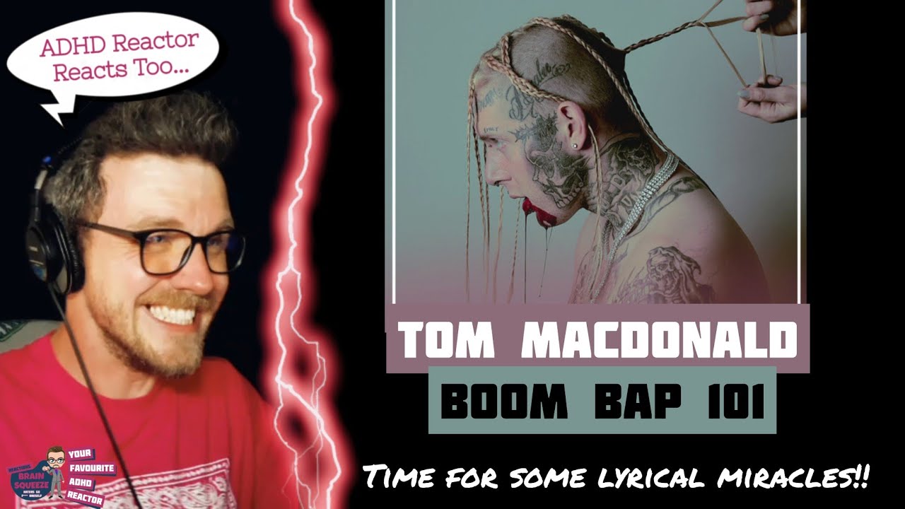 Tom Macdonald - BOOM BAP 101 (ADHD Reaction) | IM BACK HOGFAM & ITS TIME FOR SOME LYRICAL MIRACLES!