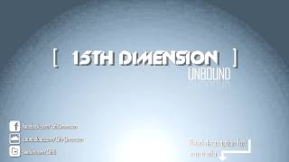 15th Dimension - Unbound