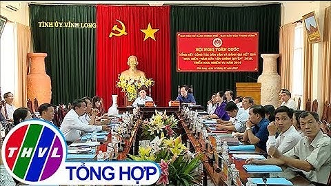 THVL | Hội nghị trực tuyến toàn quốc tổng kết công tác dân vận